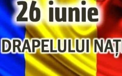 26 iunie – Ziua Drapelului Naţional al României!
